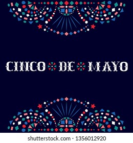 Cinco de mayo festive background with Mexican embroidery motif for border. Greeting card with fiesta style bright Mexico folk art pattern. Western shapes of phrase. Colorful ethnic vector design.
