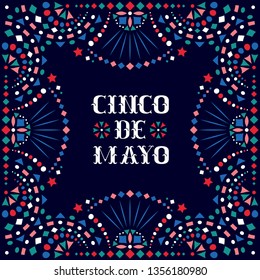 Cinco de mayo festive card with Mexican embroidery motif for border. Greeting background with fiesta style bright Mexico folk art pattern. Western shapes of phrase. Colorful ethnic vector design.
