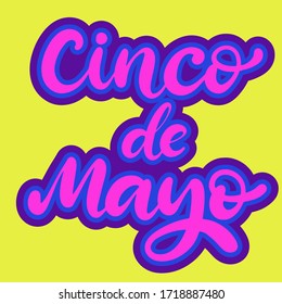 Cinco de Mayo Fiesta festival vector illustration. May 5, holiday in Mexico. Banner, party poster design with lettering. Hand drawn phrase.