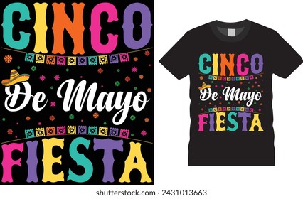 Cinco de mayo fiesta. cinco de mayo t shirt design vector template.Cinco de mayo motivational quote typography unique vector trending t shirt design.This t shirt design ready for any print item.