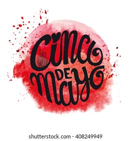 Cinco De Mayo greeting lettering greeting card.Mexico Vector,flat handwritten word,title calligraphy,Cinco De Mayo typography banner.Mexican celebration,Happy 5  May day,holiday,latin party.Watercolor