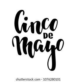 Cinco de Mayo. Hand drawn lettering phrase isolated on white background. Design element for advertising, poster, announcement, invitation, party, greeting card, fiesta, bar and restaurant menu.