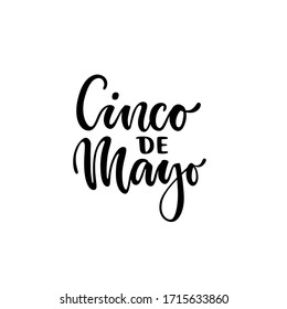 Cinco de Mayo. Hand drawn lettering phrase isolated on white background. 