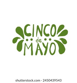 Cinco de Mayo. Hand drawn lettering text. Mexican festivals and culture traditions. Vector flat hand drawn illustration isolated on white background.