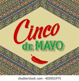 Cinco de Mayo hand drawn lettering design on a ethnic background