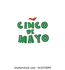 Cinco De Mayo hand drawn lettering design with hot pepper. EPS 10 vector illustration perfect for advertising, poster, announcement, invitation, party, greeting card, fiesta, bar, restaurant, menu