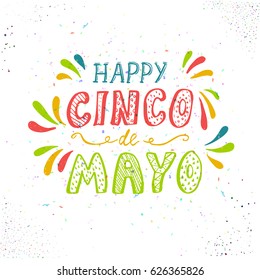 Cinco de Mayo. Hand drawn lettering phrase, design template for poster, greeting card or t-shirt. Vector illustration.