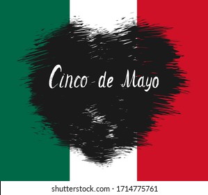 Cinco de mayo handwritten lettering phrase design on grunge dark heart on colors mexican flag background.  Vector stock illustration for mexican holiday greeting card, poster, fiesta, party, banner.