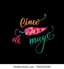 Cinco de Mayo handwritten text in Spanish (Fifth of May in English). Modern brush calligraphy, vector trendy illustration of red chili pepper with colorful geometric form drawing in flat style. 