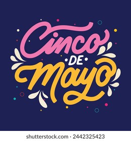 Cinco de mayo lettering background. Happy Cinco de mayo Fiesta. Cinco de mayo celebration. May 5. Vector illustration design for Poster, Banner, Flyer, Card, Post, Cover, Greeting. Mexican holiday.