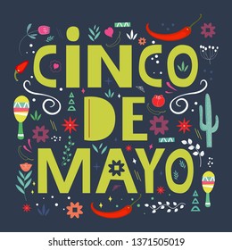 Cinco de mayo lettering quote with cactus, chilli pepper and flowers elements. Traditional Mexican Holiday. Template for greeting card, poster, invitation flyer