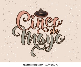 Cinco De Mayo lettering and sombrero for celebration of the Mexican holiday on the fifth (Cinco) of May (Mayo). EPS 10 vector.