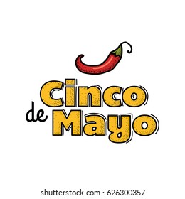 Cinco De Mayo logo. 5th of May. Hand drawn lettering and chili pepper. Vector illustration for advertising, poster, announcement, invitation, party, greeting card, fiesta, bar, restaurant, menu.