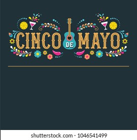 Cinco de Mayo - May 5, federal holiday in Mexico. Fiesta banner and poster design with flags, flowers, decorations