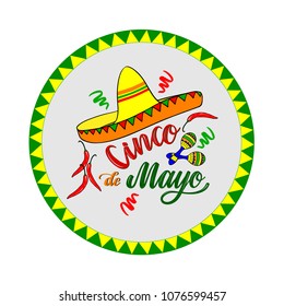 Cinco de Mayo - May 5, federal holiday in Mexico. Vector composition for banner and poster. Hand drawn lettering with sombrero, maracas,chilli, decorations in the round frame.