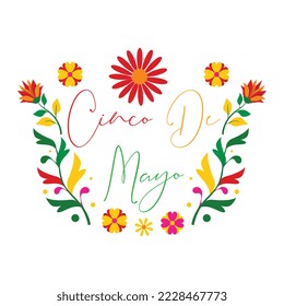 Cinco De Mayo May 5, Federal Holiday in Mexico. Fiesta Banner and Poster Design, Flowers, Decorations Cinco de Mayo Design | Vector Greeting Card for Cinco de Mayo, invitation with Curly Calligraphic	