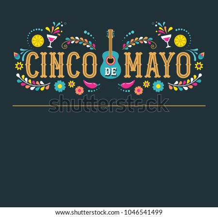 Cinco de Mayo - May 5, federal holiday in Mexico. Fiesta banner and poster design with flags, flowers, decorations