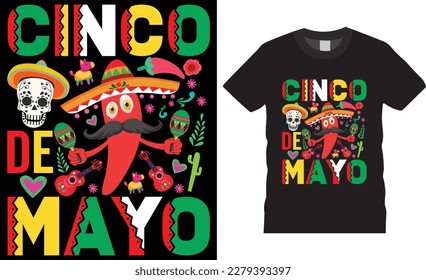 Cinco de mayo mexican festival typography t Shirt design vector template.  funny apparel t shirts designs quote. mexican design ready for fashion, print, poster, banner, gift, card, sticker, pod