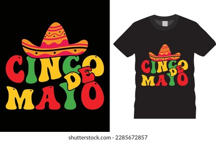 Cinco de mayo mexican festival typography t Shirt design vector template.  funny apparel t shirts designs quote. mexican design ready for fashion, print, poster, banner, gift, card, sticker, pod