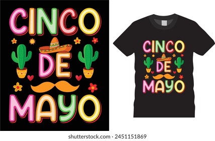 Cinco de mayo mexican festival typography t Shirt design ,Cinco de mayo motivational quote,unique vector trending festival t shirt designThis t shirt design ready for benner,poster,pod any print,item
