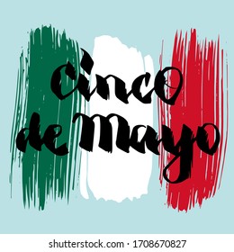 Cinco de Mayo, Mexican fiesta, holiday poster, banner, greeting card. Modern calligraphy. National colours of Mexico. Vector illustration. Flag background.