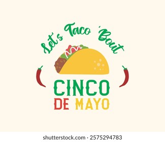 Cinco de mayo, Mexican Fiesta, Mexican Party, Cinco de Mayo Shirt, Cinco de Mayo Sticker, vector illustrations, Mexican taco, taco, lets taco bout, Instant Download
