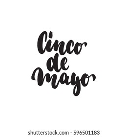 Cinco de Mayo - mexican greeting card hand drawn lettering phrase isolated on the white background. Fun brush ink inscription for photo overlays, t-shirt print, poster design