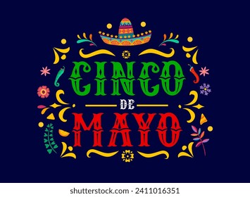 Cinco de Mayo mexican holiday banner. Traditional latin carnival background, Mexican national party flyer or Cinco de Mayo festival vector banner with sombrero hat, mexican typography, flower ornament