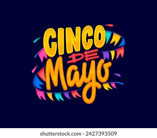 Cita de vacaciones mexicana del Cinco de Mayo con coloridas banderas, guirnalda vectorial o estampado de camiseta. 5 de mayo o Cinco de Mayo fiesta de letras para el festival de México tarjeta de felicitación o diseño de impresión de camiseta