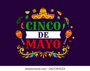 Cinco de Mayo Mexican holiday banner with sombrero, maracas and peppers, vector Latin ornament. Mexican Cinco de Mayo celebration and fiesta party banner with jalapeno and chili peppers in flowers