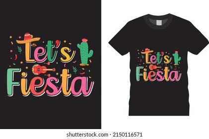 Cinco de mayo Mexican new t-shirt design vector print ready file. Let's Fiesta. Cinco day merchandise design, stickers, Label, poster, greeting cards designs.