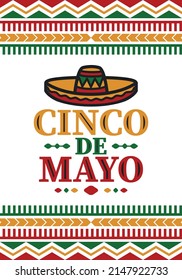 Cinco de Mayo in Mexico. Traditional mexican fiesta in May. National happy holiday with carnival, festival and parade. Latin american and spanish pattern. Illustration with sombrero. Vector poster