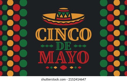 Cinco de Mayo in Mexico. Traditional mexican fiesta in May. National happy holiday with carnival, festival and parade. Latin american and spanish pattern. Illustration with sombrero. Vector poster