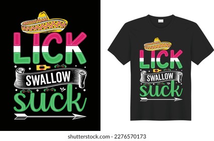 Cinco de mayo motivational quote t shirt design Vector. Inspirational graphics, Typography, funny. Hand drawn lettering phrase isolated on white background, Illustration for prints on t-shirts
.
