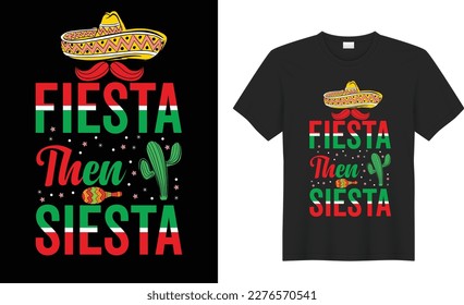 Cinco de mayo motivational quote t shirt design Vector. Inspirational graphics, Typography, funny. Hand drawn lettering phrase isolated on white background, Illustration for prints on t-shirts
.
