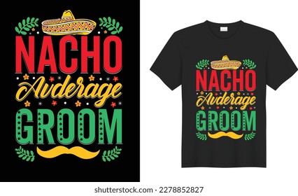 Cinco de mayo motivational quote t shirt design Vector. Inspirational graphics, Typography, funny. Hand drawn lettering phrase isolated on white background, Illustration for prints on t-shirts
.
