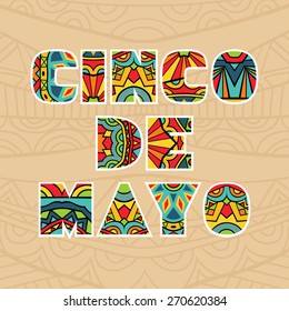 Cinco De Mayo ornate title for card with ethnic pattern. Colorful ethnic ornament for art title. Tribal abstract pattern for background. Flyer or greeting card template. Vector file is EPS8.