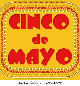 Cinco de Mayo. Poster with a decorative frame of traditional patterns. Vector illustration