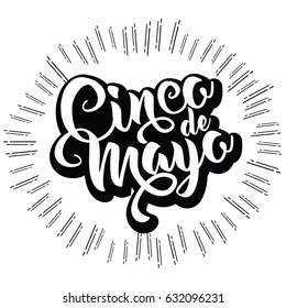 Cinco de Mayo poster design with hand lettering and burst - symbols of Mexican holiday celebrated on the fifth (cinco) of May (Mayo). EPS 10 vector.