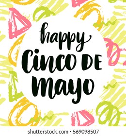 Cinco de Mayo poster with hand written modern calligraphy. Mexican holiday background. Typography design. Vector illustration