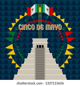 Cinco de mayo poster with a pyramid ang flags of mexico. Vector illustration design