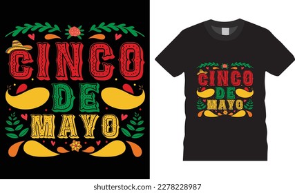 cinco de mayo premium vector t-shirt design tamplate.Fully editable Mexican festival vector graphic and print ready file.T-shirts used for fashion, print, poster, banner, gift, card and etc.