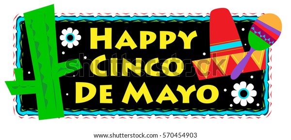 Cinco De Mayo Sign Colorful Happy Stock Vector (Royalty Free) 570454903 ...