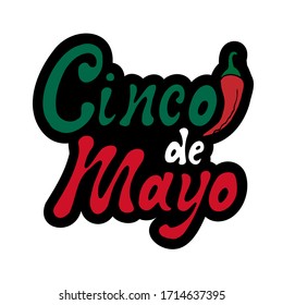 Cinco de mayo sticker. Handwritten lettering phrase design in colors mexican flag (red, white, green) with hand draw color cartoon doodle pepper. Vector stock illustration.