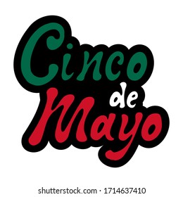 Cinco de mayo sticker. Handwritten lettering phrase design in colors mexican flag (red, white, green). Vector stock illustration.