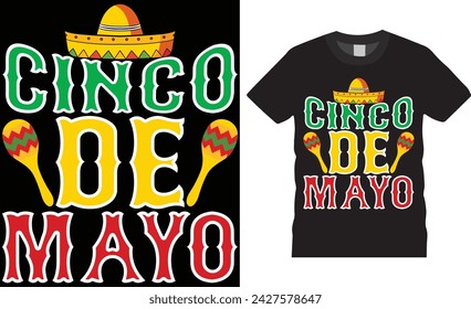 cinco de mayo . cinco de mayo t shirt design vector template.Cinco de mayo motivational quote typography unique vector trending festival t shirt design.This t shirt design ready for any print item.