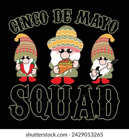 Cinco De Mayo T shirt Design.	Cinco de mayo squad