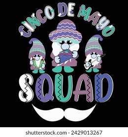 Cinco De Mayo T shirt Design.	Cinco de mayo squad