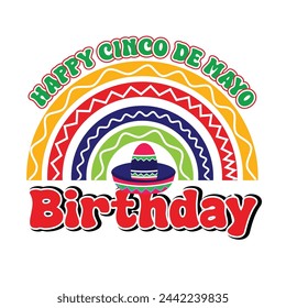 Cinco De Mayo T shirt Design. Happy Cinco De Mayo Birthday.