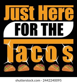 Cinco De Mayo T shirt Design.  Just for the Tacos.